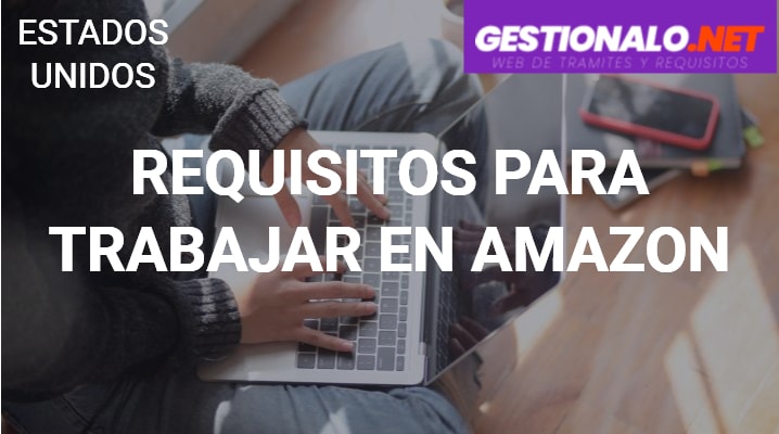 Requisitos para Trabajar en Amazon